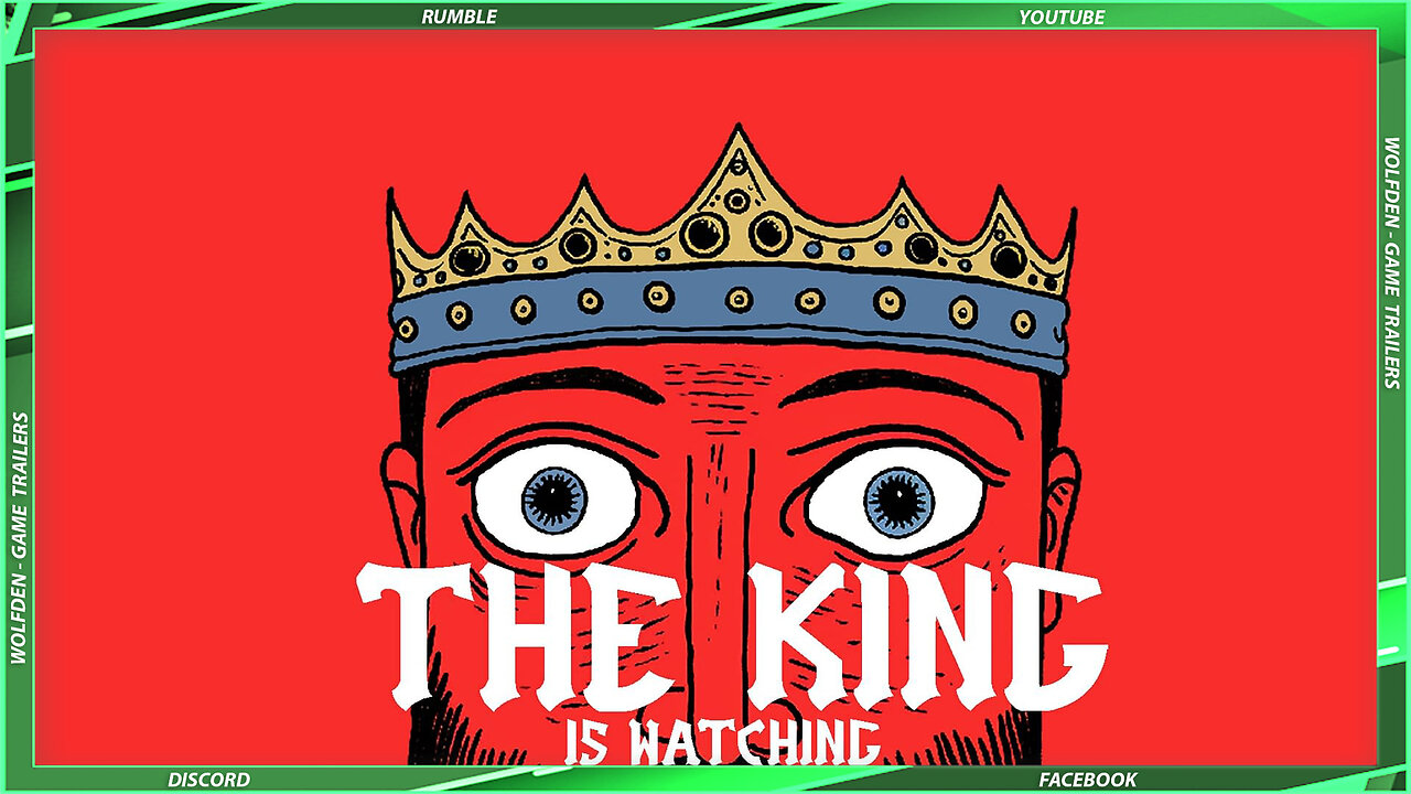 【 The King is Watching 】➞【 Official Release Window Animated Trailer 】➞【 2025 】