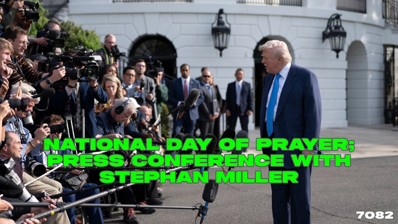 National Day of Prayer; Press Conference with Stephen Miller