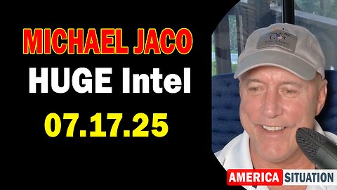 Michael Jaco HUGE Intel 07.17.25: "Adam Schiff And Letitia James Fraud! Important Update By Michael Jaco"