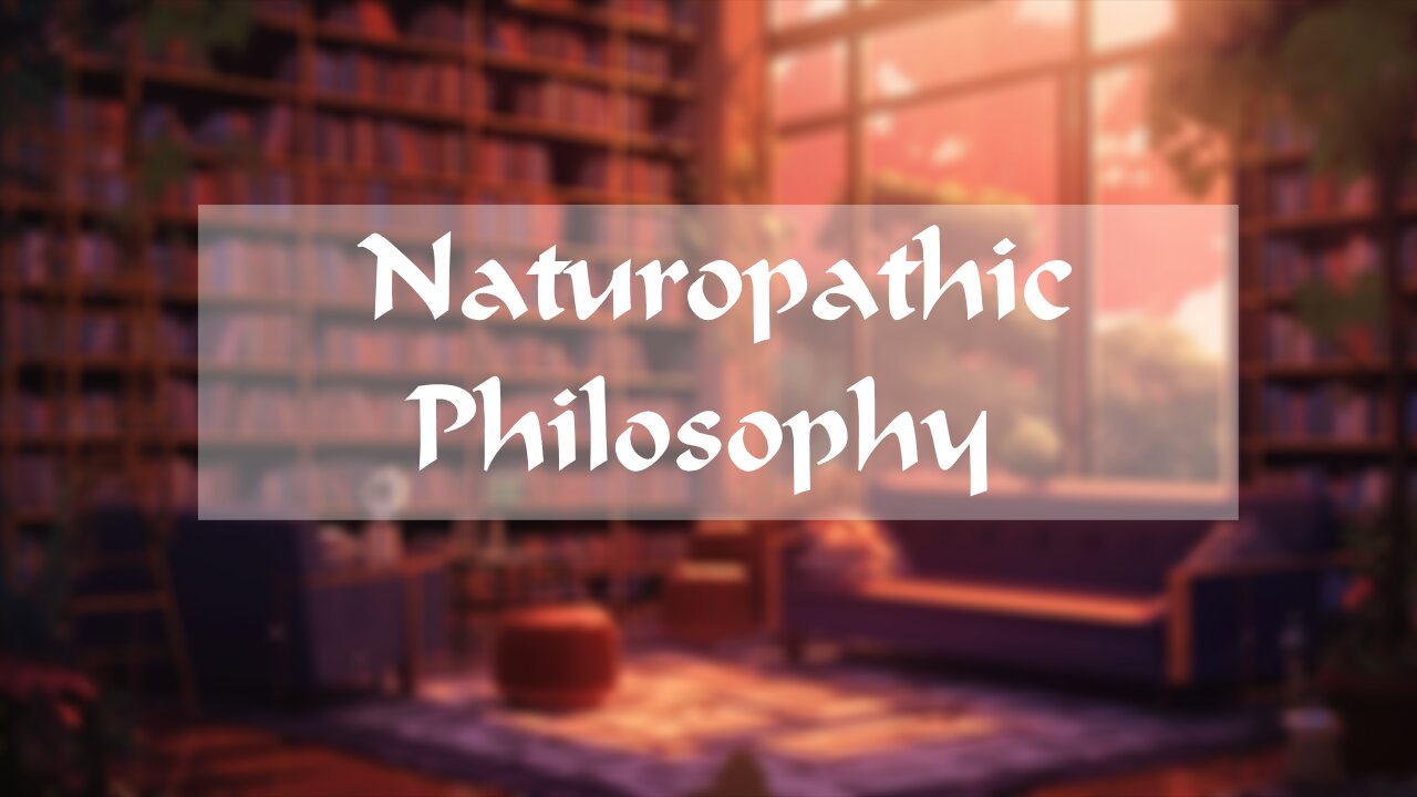 Naturopathic Philosophy
