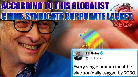 Globalist Crime Syndicate Corporate Lackey Bill Gates Boasts New Electronic Tattoo System Will Eradicate 'Non-Compliance' With Agenda 2030