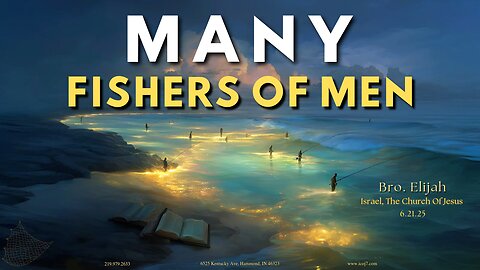MANY FISHERS OF MEN