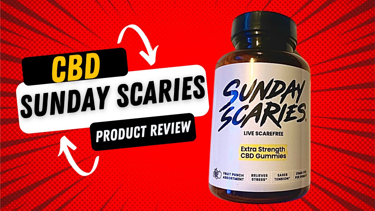 Sunday Scaries- CBD Product Review