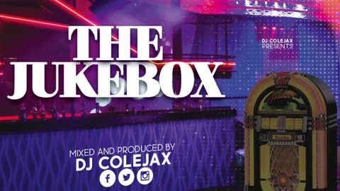 DJ COLEJAX - THE JUKEBOX
