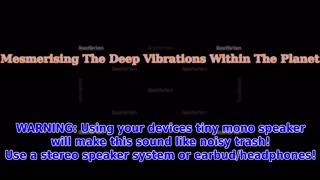 Mesmerising The Deep Vibrations Within The Planet (Soundtrack)