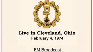 Bachman Turner Overdrive - Live in Cleveland, Ohio 1974 (FM Broadcast)