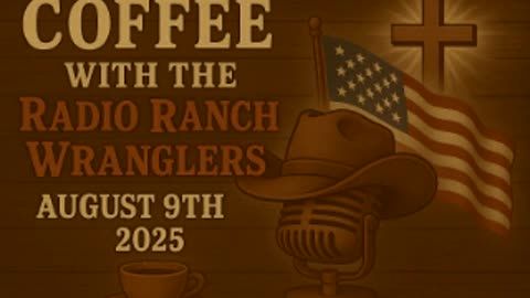 Coffee With the Cowboys August 9th 2025