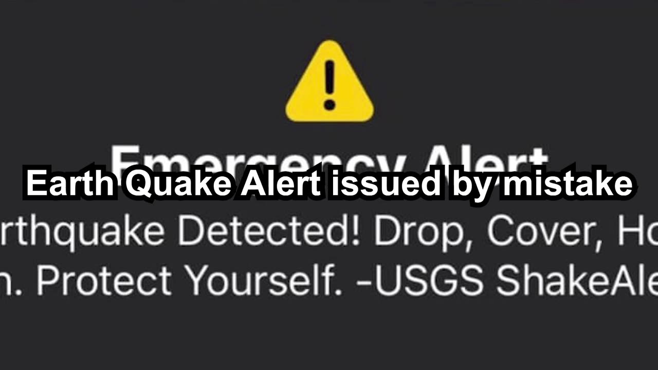 Earth Quake Alert issued by mistake
