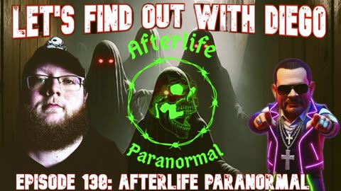 Episode 138: Afterlife Paranormal