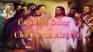 Un Breve dolor una Eterna alegría _Juan 16 : 16 al 24 _ Devocional .