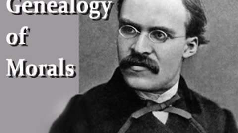169.The Genealogy of Morals by Fredrich Nietzsche [ Full Audiobook ]