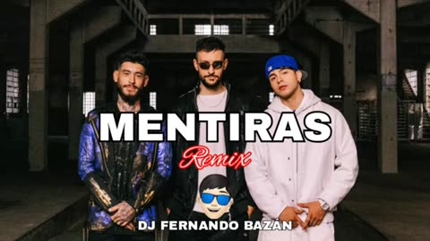 Ulises Bueno, Rusherking, Big One - Mentiras CROSSOVER #3 ✘ REMIX ✘ DJ FERNANDO BÁZAN