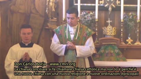 Don Carlos Borja: La chiesa conciliare ha nuove ordinazioni, nuovo rito e nuova religione