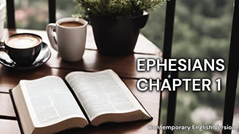The Book of Ephesians Chapter 1 | CEV | Faith | Audiobook | Daily Bible Reading