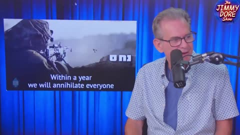 NY showhost Jimmy Dore shows Israeli Children Sing Of Gaza Annihilation with disbelief