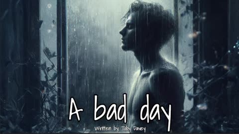 A bad day