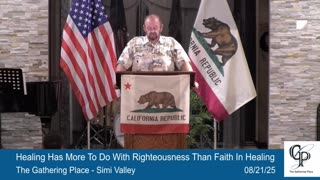 Healing Has More To Do With Righteousness Than Faith In Healing
