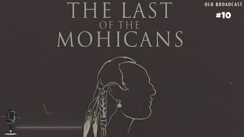 The Last of the Mohicans E10 - The Great Bear Escape, Leatherstocking Tales OTR Drama, 1932