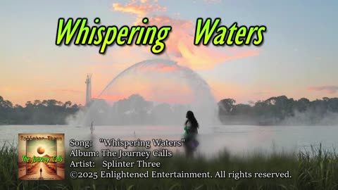 "Whispering Waters" -NVV | Splinter Three
