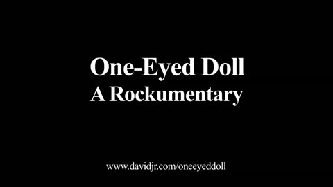 One-Eyed Doll - A Rockumentary (Feature Film)