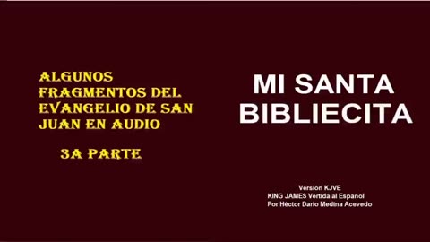 MI SANTA BIBLIECITA 43 Juan - Parte 3