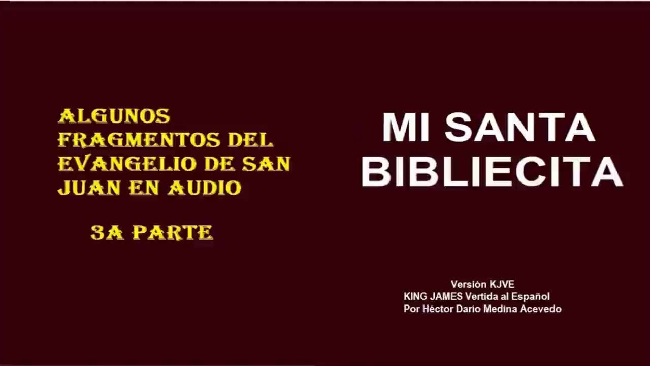 MI SANTA BIBLIECITA 43 Juan - Parte 3
