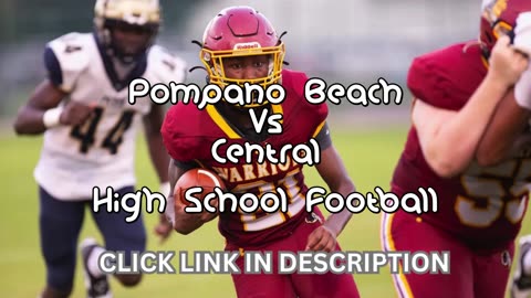 Pompano Beach Vs Central High School Football || Florida - Friday, September 12 @ 7p.
