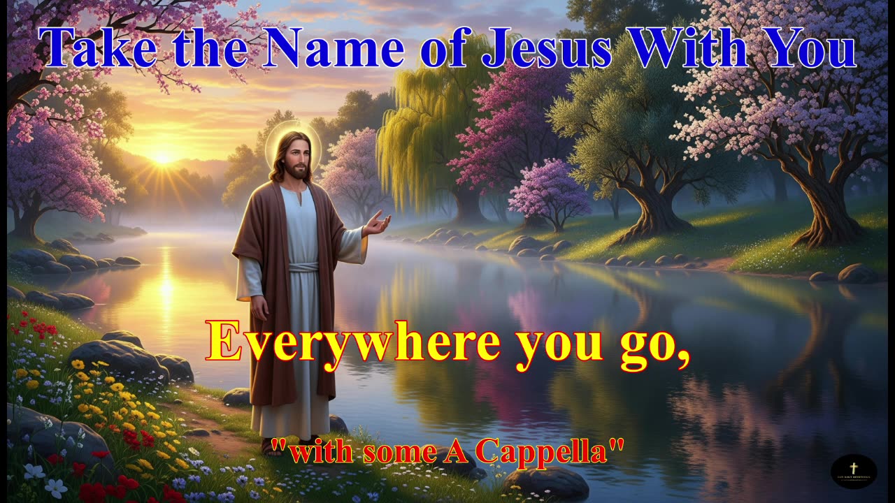 Take the Name of Jesus With You, 'With A Cappella'