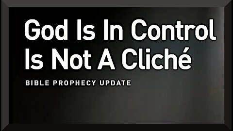 God Is In Control Is Not A Cliché