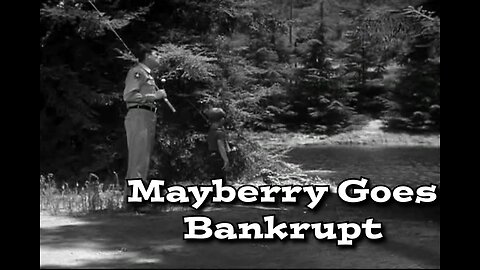 The Andy Griffith Show - "Mayberry Goes Bankrupt"