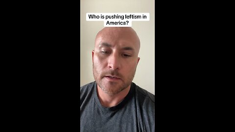 Who is behind Leftism in America?