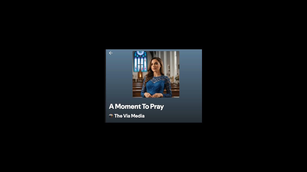 "A Moment To Pray " by: The Via Media