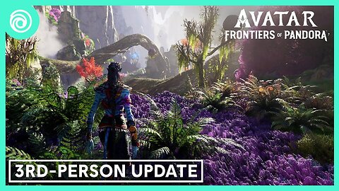 Avatar: Frontiers of Pandora – Official Third-Person and New Game+ Update Trailer