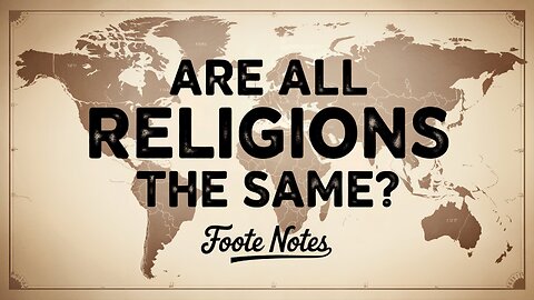 Are All Religions the Same?