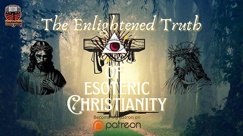 The Enlightened Truth: Esoteric Christianity and the Magnum Opus