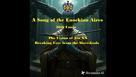 26th Canto-The Vision of Atu XX: Breaking Free from the Slave-Gods