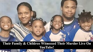 Breaking News: Kids & Family Of YouTube Couple Were Watching Their Murder Live! SMH