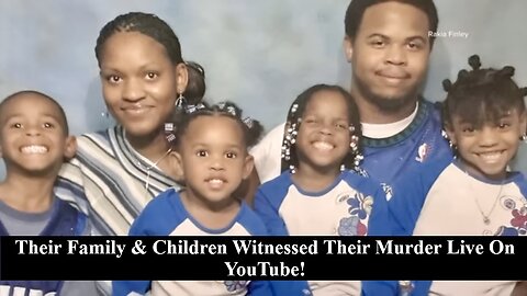 Breaking News: Kids & Family Of YouTube Couple Were Watching Their Murder Live! SMH