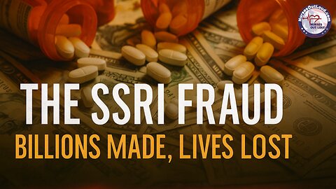The SSRI Fraud: Billions Made, Lives Lost