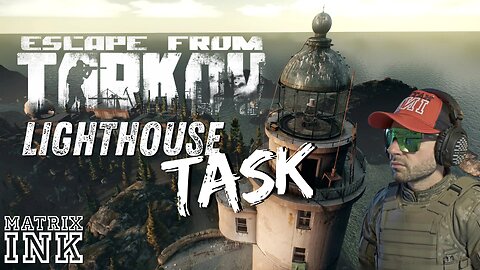 Lighthouse Task! Escape from Tarkov LIVE Gameplay