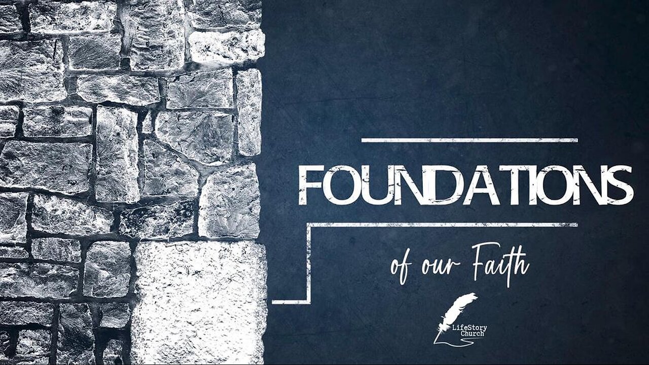 Foundations of our Faith - Once Saved, Always Saved? The question of Eternal Security