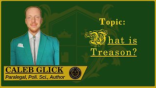 🟢 What is Treason?; the Only Crime Defined in the US Constitution, its Penalties and Applications 🟢