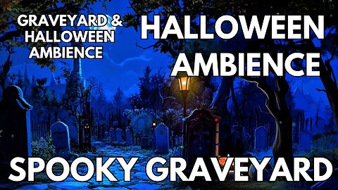 🎃 Spooky Graveyard Ambience | Spooky Graveyard & Evening | 4K Autumn Halloween ASMR