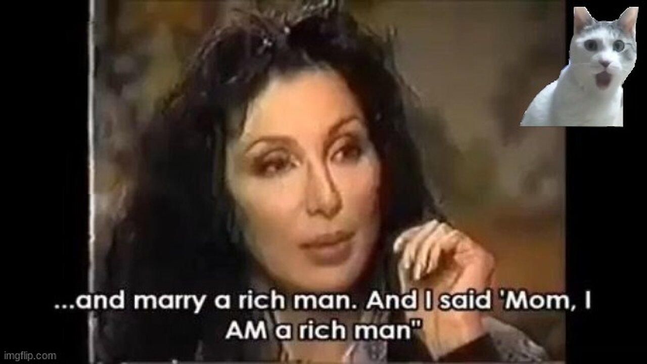 'I'M ALREADY A RICH MAN' ⚧ CHER