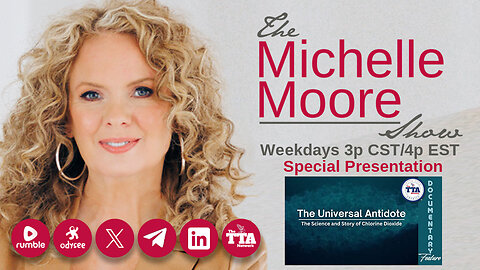 (Thurs, July 3, 2025) Documentary Feature: 'The Universal Antidote: The Science and Story of Chlorine Dioxide' The Michelle Moore Show (July 3, 2025)