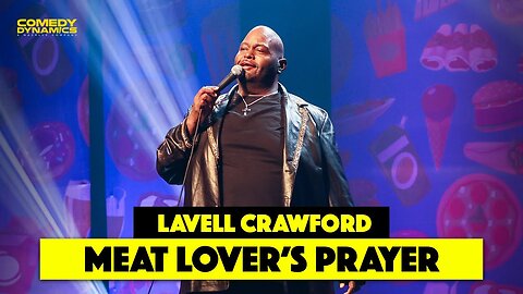 A Meat Lovers Prayer - Lavell Crawford Stand-Up Comedy