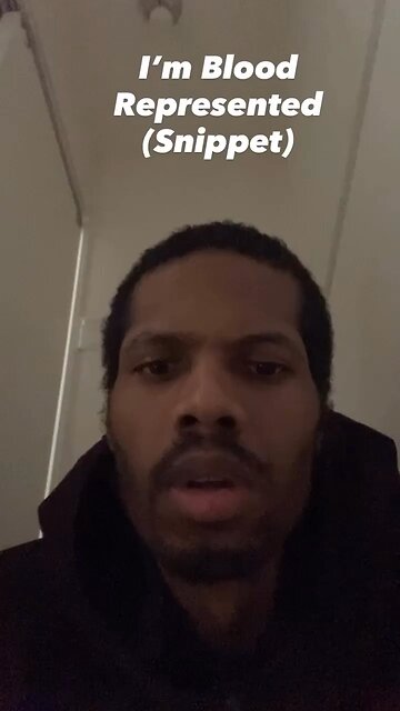 I’m Blood Represented (snippet)