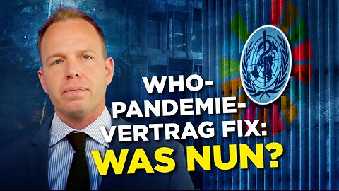 WHO beschließt Pandemie-Vertrag: Doch das ist noch nicht das Ende!