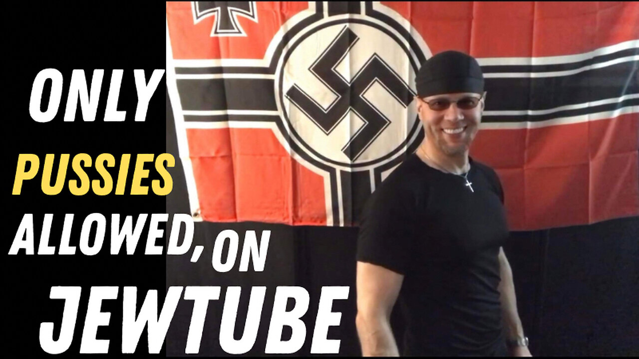 Only Pussies/Faggots Allowed on JewTube