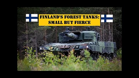 FINLAND'S FOREST TANKS: SMALL BUT FIERCE